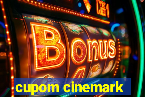 cupom cinemark